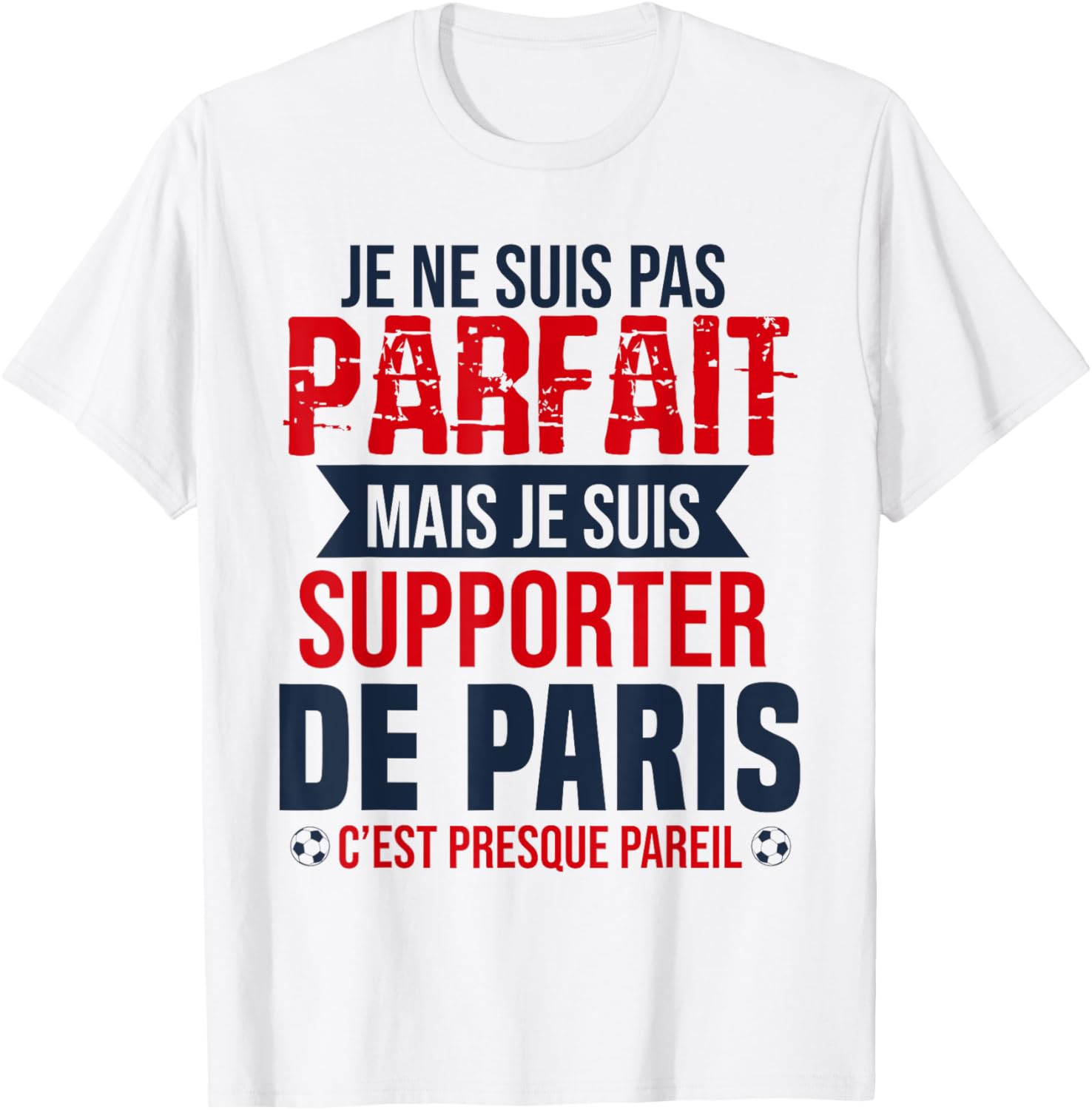 Cadeau Supporter Paris Foot Parisien Humour T-Shirt